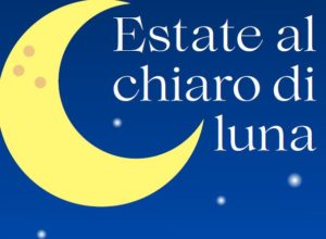 “ESTATE AL CHIARO DI LUNA”