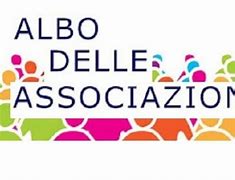 ALBO COMUNALE DELLE ASSOCIAZIONI: ISCRIZIONI e/o AGGIORNAMENTO