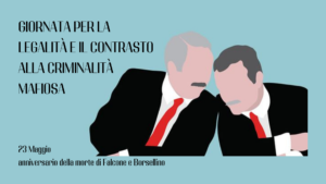 GIORNATA PER LA LEGALITÀ E IL CONTRASTO ALLA CRIMINALITÀ MAFIOSA