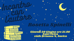 ESTATE AL CHIARO DI LUNA-INCONTRO CON L’AUTORE ROSETTA SPINELLI