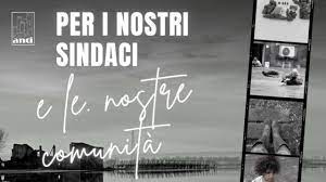 CAMPAGNA ANCI – PER I NOSTRI SINDACI E LE NOSTRE COMUNITA’